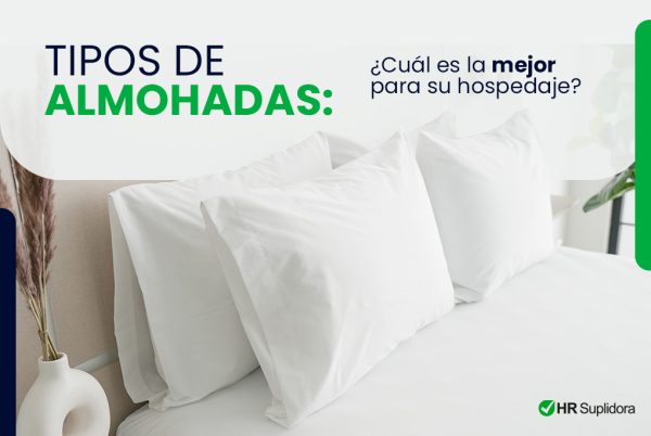 Diferentes tipos de almohada: ¿Cuál es la mejor para su hospedaje?