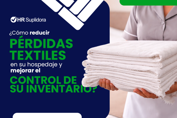 ¿Cómo reducir pérdidas textiles en hoteles? Guía práctica para controlar toallas, sábanas e inventario